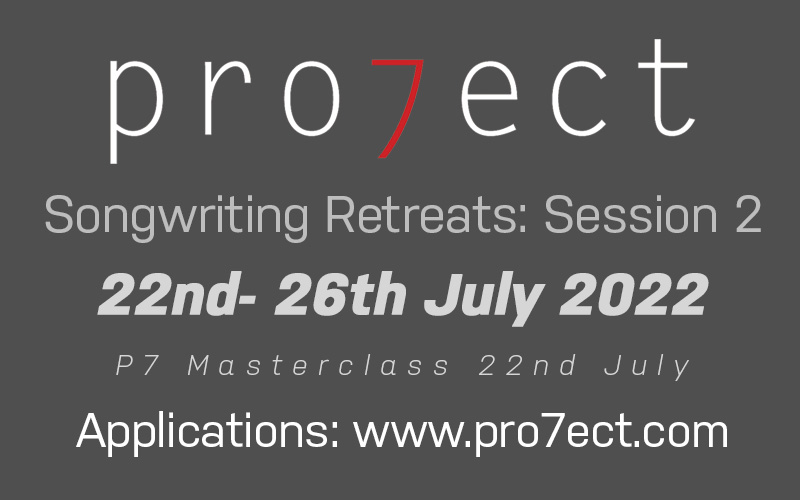 PROJECT 7 RESIDENTIAL SONGWRITING RETREATS SESSION 2 - 2022