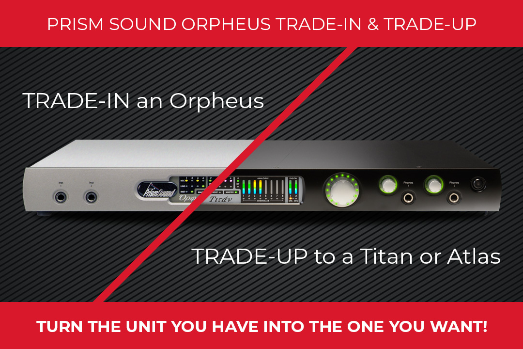 ORPHEUS TRADE-IN & TRADE-UP OFFER